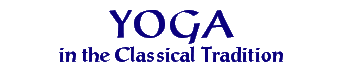 YOGA in the Classical Tradition